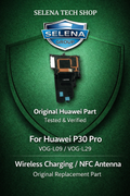 Huawei P30 Pro Wireless Charging / NFC Antenna